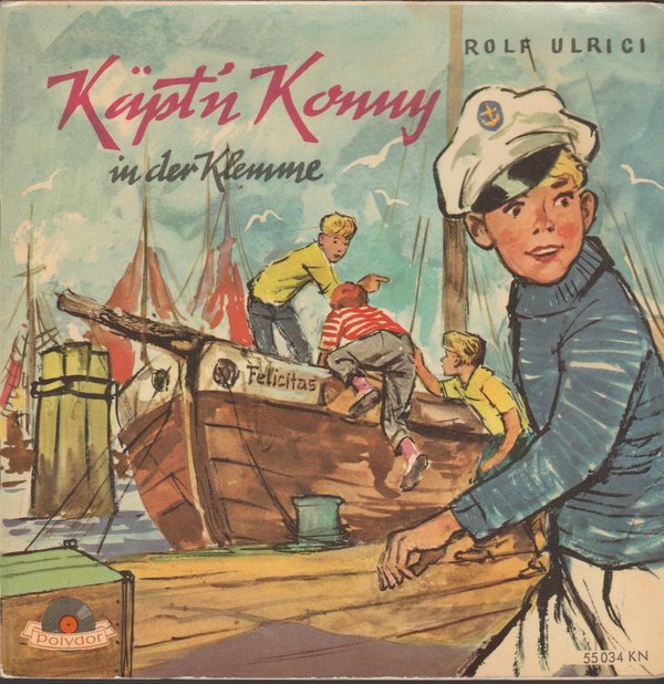 Rolf Ulrici Käpt`n Konny in der Klemme 7" Single Polydor 1960 (Mono)