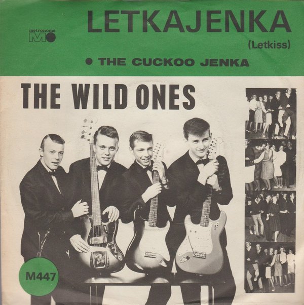 The Wild Ones Letkajenka * Thr Cuckoo Jenka 1964 Metronome 7" Single