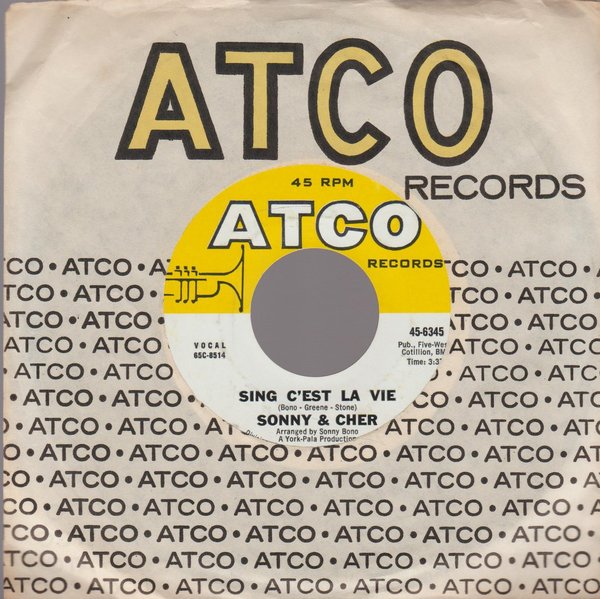 Sonny & Cher Just You * Sing C`Est La Vie 1965 ATCO Records 7" Single