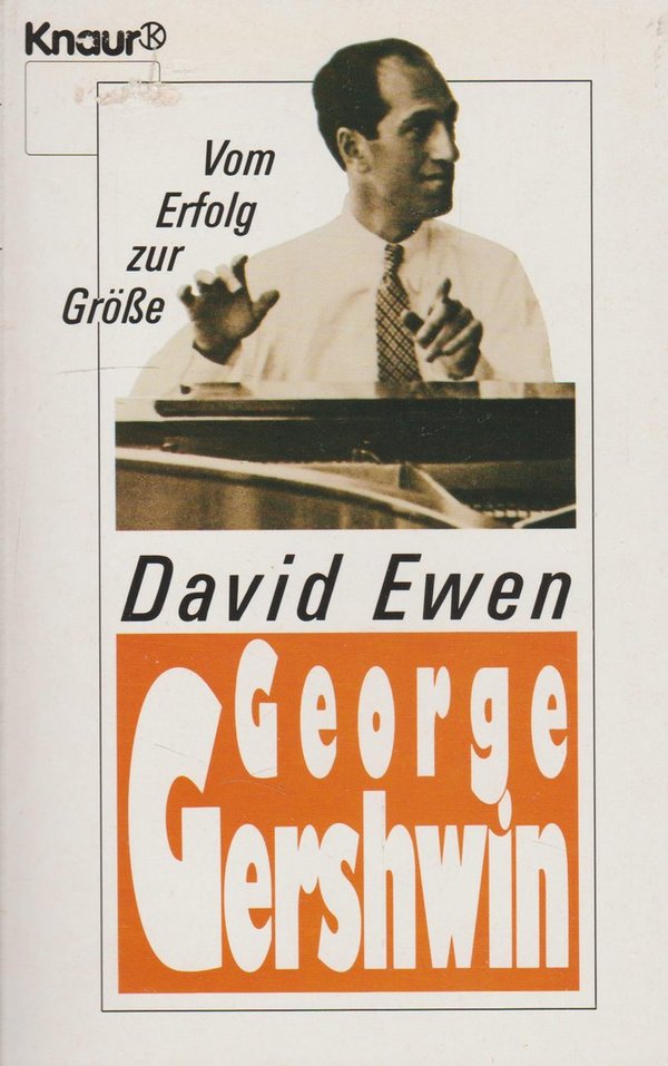 George Gershwin Vom Erfolg zur Grösse Knaur Verlag Taschenbuch 1988