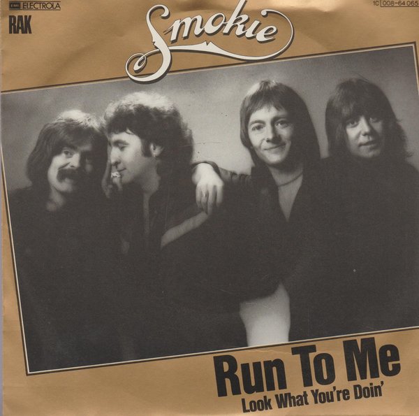 Smokie Run To Me * Look What You`re Doin` 1980 EMI RAK 7" Single
