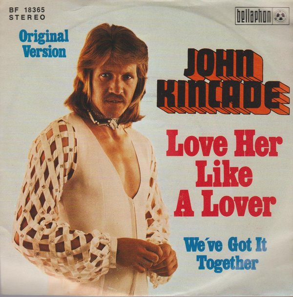 John Kincade Love Her Like A Lover * We`ve Got It Together 1975 Penny Farthing 7"