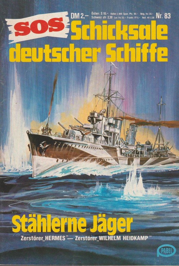 SOS Schicksale deutscher Schiffe Nr. 83 Stählerne Jäger Pabel Moewig