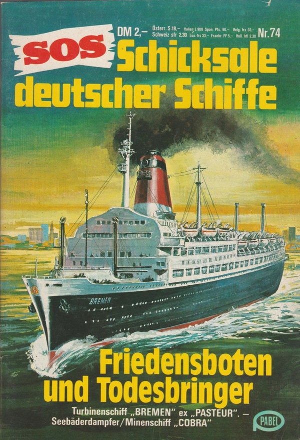 SOS Schicksale deutscher Schiffe Nr. 74 Friedensboten und Todesbringer Pabel