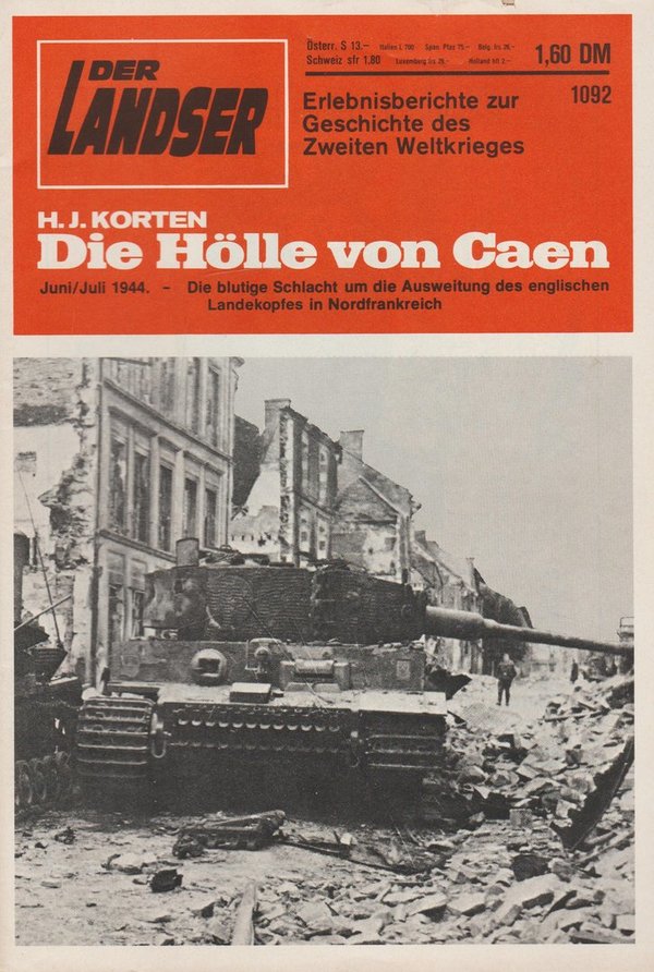 Der Landser Erlebnisberichte zur Geschichte Heft Nr. 1092 Die Hölle von Caen