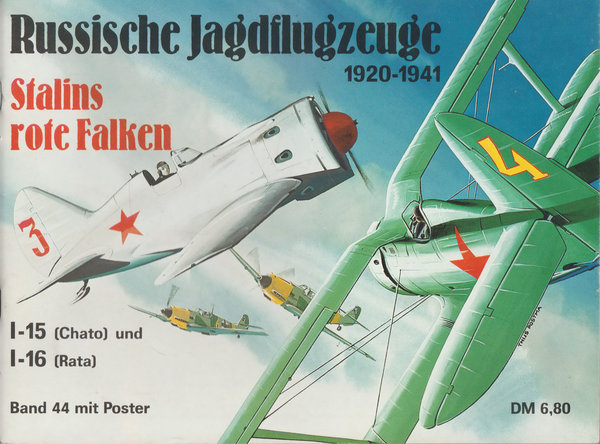 Russische Jagdflugzeuge 1920-1941 Stalins rote Falken Band 44 Podzun 1978