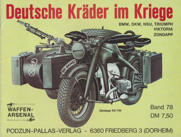 Deutsche Kräder im Krieg BMW DKW NSU Band 78 Podzun-Pallas Verlag 1980