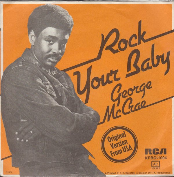George Mc Crae Rock Your Baby (Part1 & 2) 1974 RCA Records 7" Single