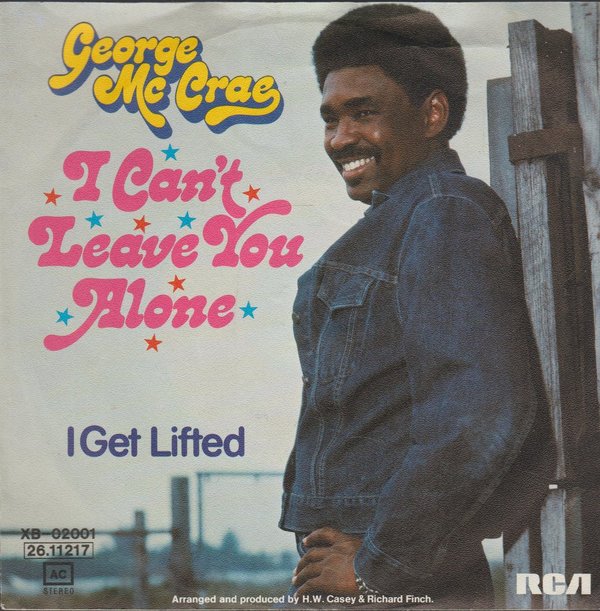 George Mc Crae I Can`t Leave You Alone * I Get Lifted 1974 RCA 7" (TOP!)