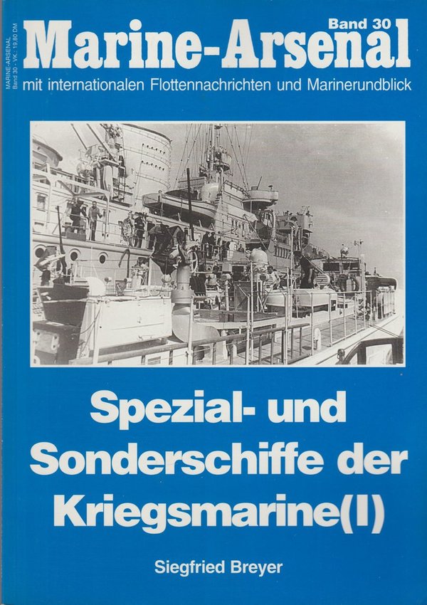 Marine-Arsenal Band 30 Spezial- und Sonderschiffe der Kriegsmarine 1995