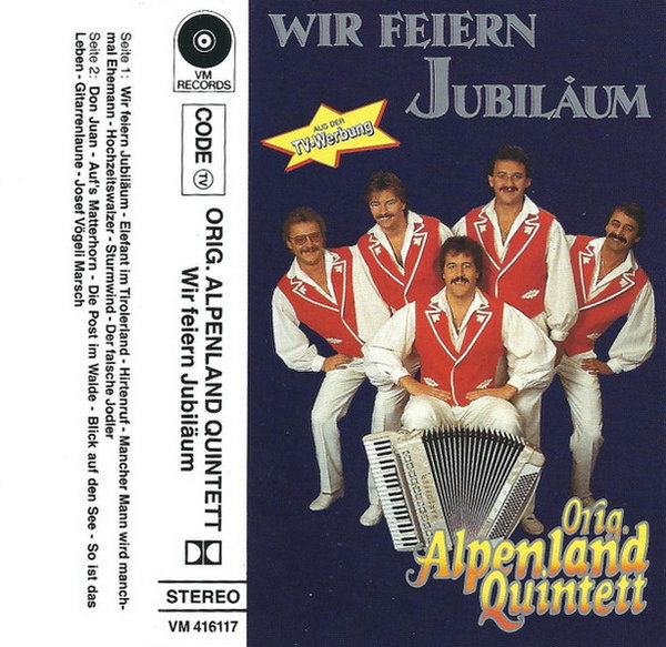 Original Alpenland Quintett Wir feiern Jubiläum MC Cassette (OVP) NEU VM