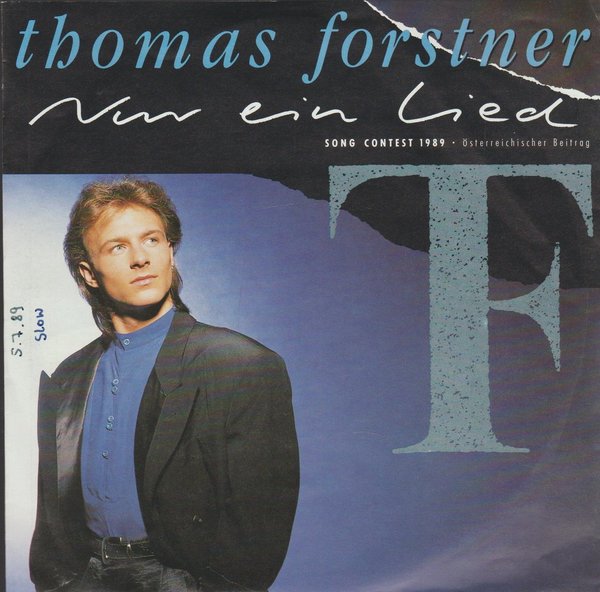 Thomas Forstner Nur ein Lied (Song Contest 1989 Österreich) 7" Single Ariola