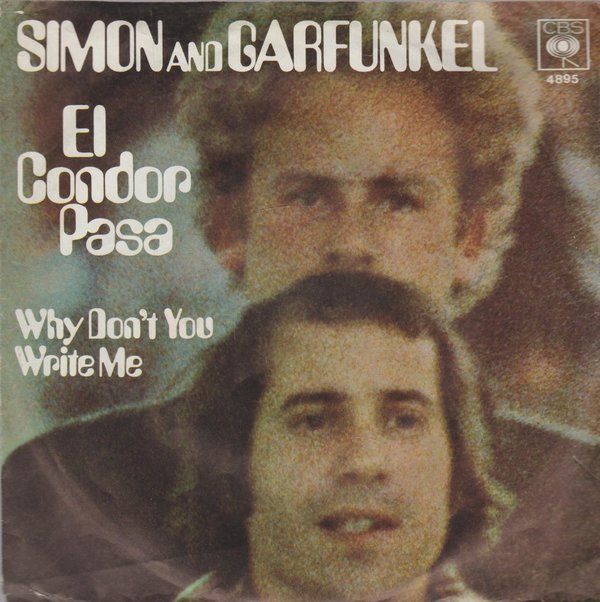 Simon And Garfunkel El Condor Pasa * Why Don`t You Write Me 1970 CBS 7"