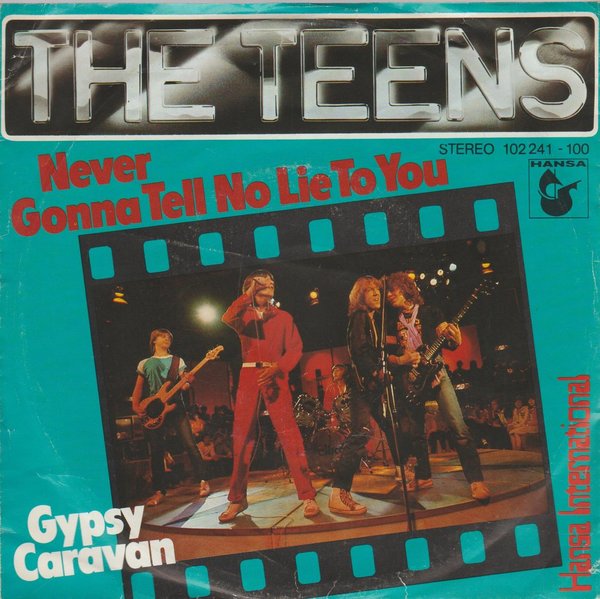The Teens Never Gonna Tell No Lie To You * Gypsy Caravan 1979 Ariola Hansa 7"
