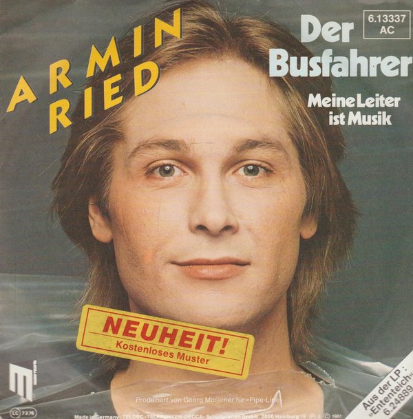 Armin Ried Der Busfahrer * Meine Leiter ist Musik 1981 Teldec Master 7"