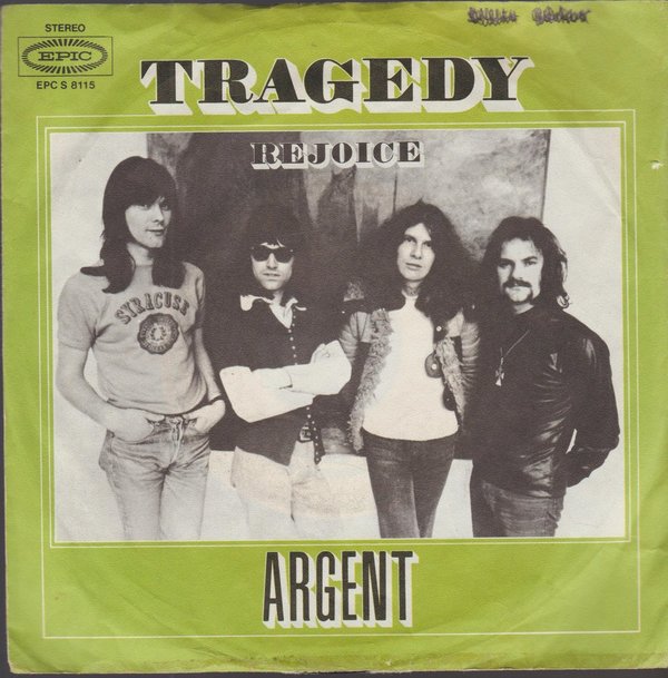 Argent Tragedy * Rejoice 1972 CBS Epic 7" Single