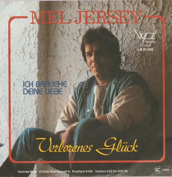 Mel Jersey Verlorenes Glück * Ich brauche Deine Liebe 1984 WPL 7" Single