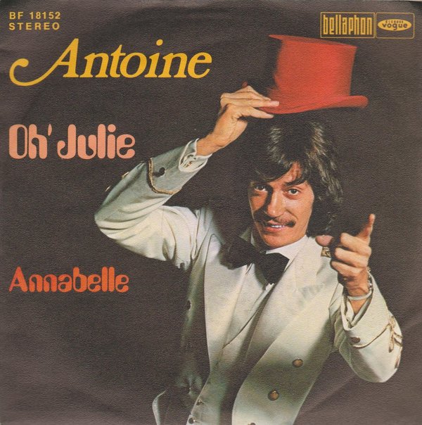 Antoine Oh`Julie * Annabelle 1972 Bellaphon Voigue 7" Single