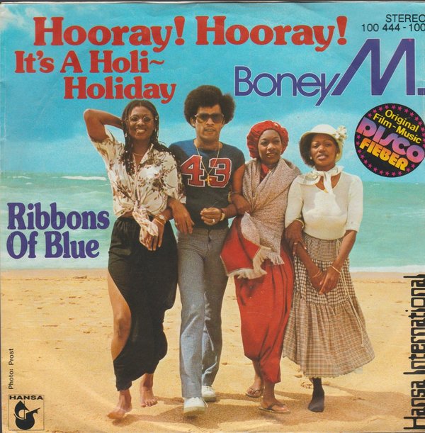 Boney M. Hooray! Hooray! It`s A Holi Holiday * Ribbons Of Blue 7"