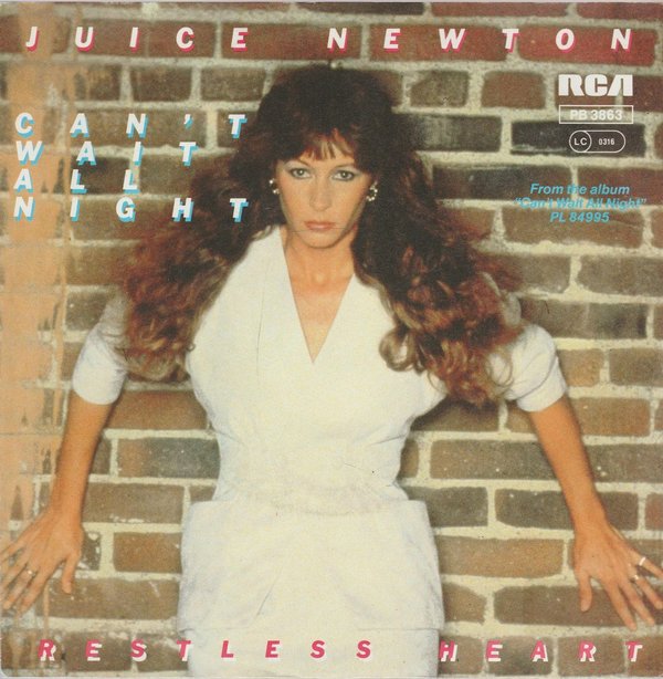 Juice Newton Can`t Wait All Night * Restless Heart 1984 RCA 7"