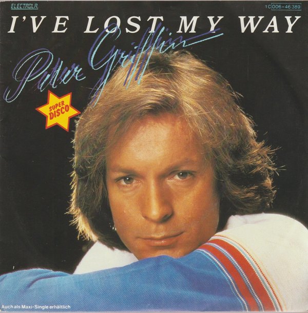 Peter Griffin I`ve Lost My Way * Beware Of Love 1981 Electrola 7"