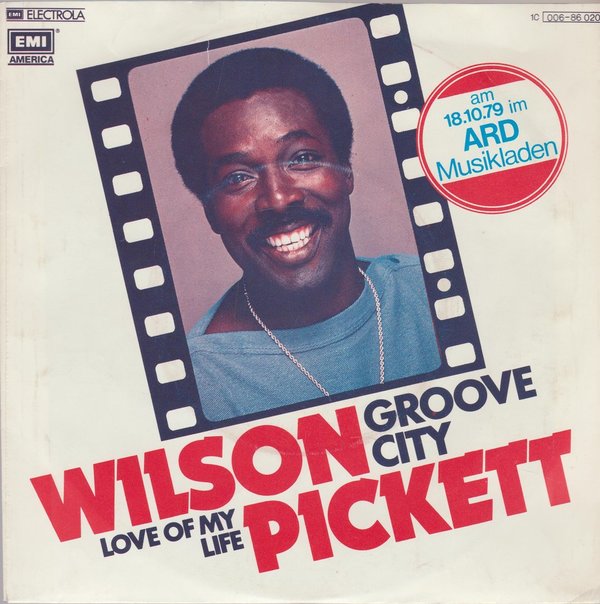 Wilson Pickett Groove City * Love Of My Life 1979 EMI America 7" Single