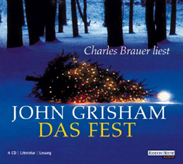 John Grisham Das Fest gelesen von Charles Brauer 2002 Random 4 CD`s
