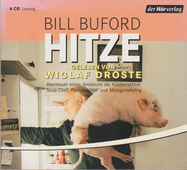 Bill Buford Hitze gelesen von Wiglaf Droste 2008 der Hörverlag 4 CD`s
