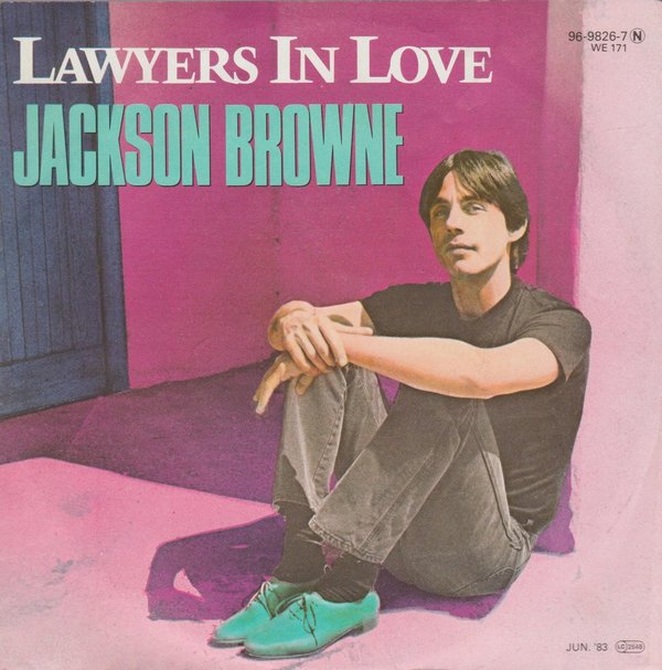 Jackson Brown Lawyers In Love * Say It Isn`t True 1983 Warner Asylum 7"
