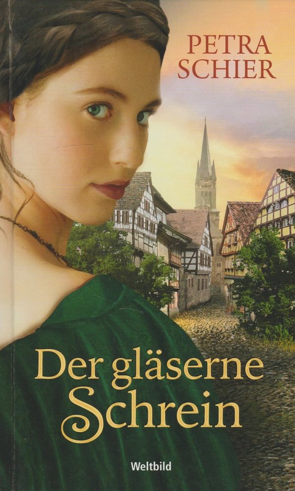 Petra Schier Der gläserne Schrein Band 2 der Trilogie 2010 Weltbild Verlag Gebunden