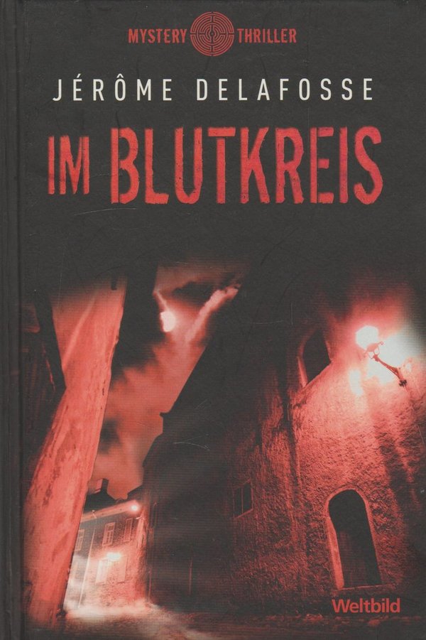 Jerome Delafosse Im Blutkreis Weltbild Verlag 2006 Mystery Thriller