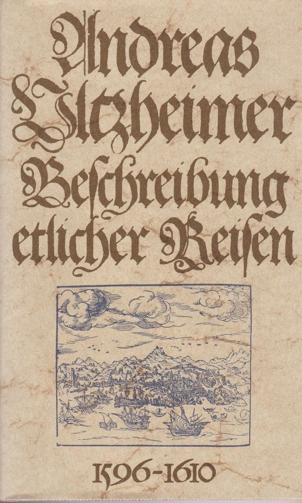 Andreas Josua Ultzheimer Beschreibung ettlicher Reisen 1596-1610 Bertelsmann 1971